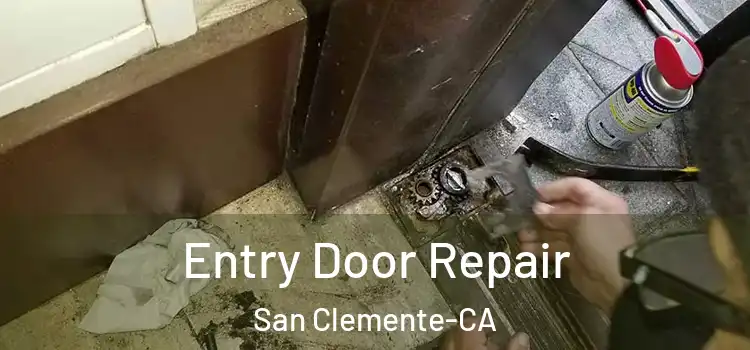  Entry Door Repair San Clemente-CA