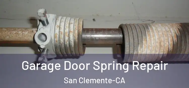  Garage Door Spring Repair San Clemente-CA