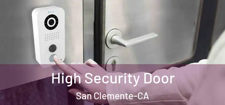  High Security Door San Clemente-CA