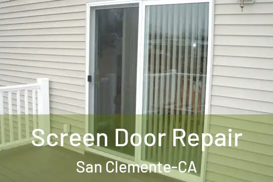  Screen Door Repair San Clemente-CA