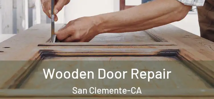  Wooden Door Repair San Clemente-CA